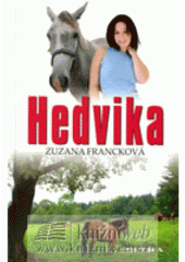 kniha Hedvika dívčí román, Petra 2008
