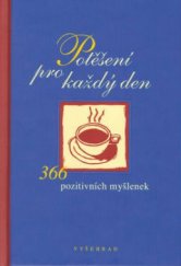 kniha Potěšení pro každý den [366 pozitivních myšlenek], Vyšehrad 2003