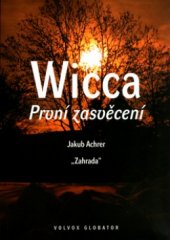 kniha Wicca první zasvěcení, Volvox Globator 2005