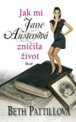 kniha Jak mi Jane Austenová zničila život, Ikar 2011