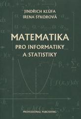 kniha Matematika pro informatiky a statistiky, Professional Publishing 2010