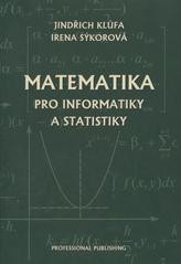 kniha Matematika pro informatiky a statistiky, Professional Publishing 2010
