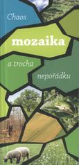 kniha Chaos, mozaika a trocha nepořádku, Calla 2010