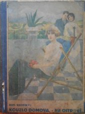 kniha Kouzlo domova Na ostrově, Českomoravské podniky tiskařské a vydavatelské 1919