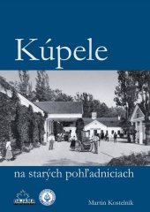 kniha Kúpele na starých pohľadniciach, Dajama 2013