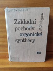 kniha Základní pochody organické synthesy, SNTL 1958