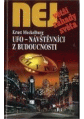 kniha UFO - návštěvníci z budoucnosti bariérou času do čtvrté dimenze, Dialog 2006