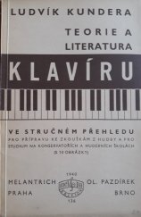 kniha Teorie a literatura klavíru ve stručném přehledu pro přípravu ke zkouškám z hudby a pro studium na konservatořích a hudebních školách (s 10 obrázky), Melantrich 1940