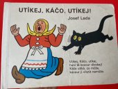 kniha Utíkej, Káčo, utíkej Pro děti od 2 let, Albatros 1985