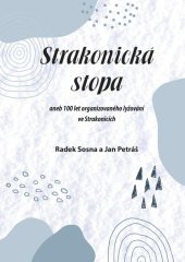 kniha Strakonická stopa aneb 100 let organizovaného lyžování ve Strakonicích, Klika 2022