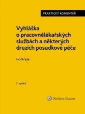 kniha Vyhláška o pracovnělékařských službách a některých druzích posudkové péče Praktický komentář, Wolters Kluwer 2024