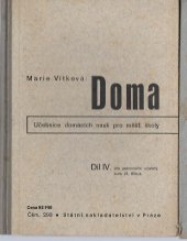 kniha Doma Díl IV. pro jednoroční učebný kurs (4. třídu) učebnice domácích nauk pro měšťanské školy., Státní nakladatelství 1935