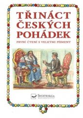 kniha Třináct českých pohádek První čtení s velkými písmeny, Svojtka & Co. 2019