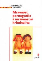 kniha Mravnost, pornografie a mravnostní kriminalita, Portál 2003