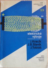 kniha Elektrické výboje Určeno vývojovým prac., výpočtářům, konstruktérům a posl. elektrotechn. škol, SNTL 1964