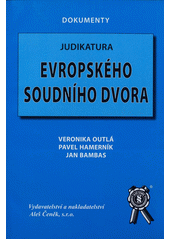 kniha Judikatura Evropského soudního dvora, Aleš Čeněk 2005
