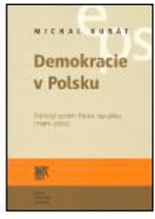 kniha Demokracie v Polsku politický systém Polské republiky (1989-2005), SLON 2005