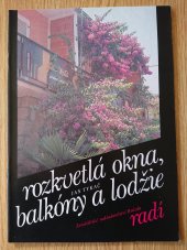 kniha Rozkvetlá okna, balkóny a lodžie, Zemědělské nakladatelství Brázda 1992