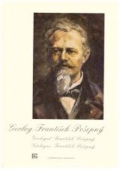 kniha Geolog František Pošepný = Geologist František Pošepný = Géologue František Pošepný : sborník prací k 150. výročí narození F. Pošepného (1836-1895), Ústř. ústav geologický 1986