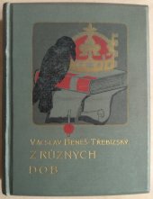 kniha Z různých dob Poř. 9. historické povídky., F. Topič 1904