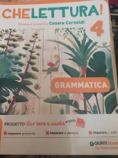 kniha Chelettura gramatica  4 Direzione scientifica, Guinti sciola 2020