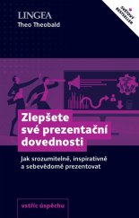 kniha Zlepšete své prezentační dovednosti Jak srozumitelně, inspirativně a sebevědomě prezentovat, Lingea 2020