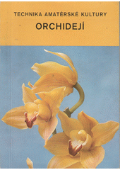 kniha Technika amatérské kultury orchidejí , ZO ČZS 1986
