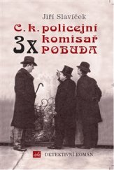 kniha 3x C.k. policejní komisař Pobuda, ISLA 2016