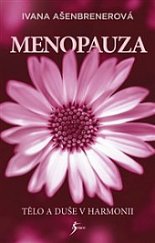 kniha Menopauza Tělo a duše v harmonii, Esence 2020