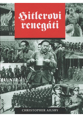 kniha Hitlerovi renegáti cizinci ve službách Třetí říše, Levné knihy 2008