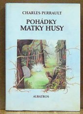 kniha Pohádky matky Husy pro čtenáře od 9 let, Albatros 1989