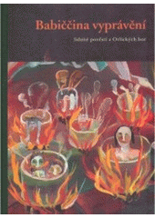 kniha Babiččina vyprávění lidové pověsti z Orlických hor, Arbor vitae 2006