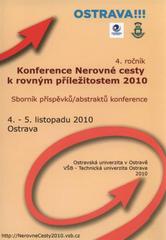 kniha Nerovné cesty k rovným příležitostem 2010 sborník příspěvků/abstraktů konference : [4.-5. listopadu 2010, Ostrava, Vysoká škola báňská - Technická univerzita Ostrava 2010