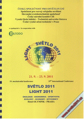 kniha Světlo 2011 ekologie - ekonomika - efektivita : 19. mezinárodní konference : 21.9.-23.9.2011, Praha, VŠB-TU 2011
