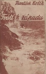 kniha Tváří k západu Bretaň : Dojmy, nálady a cestopisné záznamy : Překlady bretoňských písní a balad, C. Beran 1936