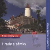 kniha Hrady a zámky Středočeský kraj : kraj, který nemůžete minout!, Středočeský kraj 2008