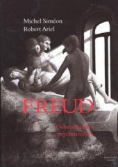 kniha Freud dobrodružství psychoanalýzy, Garamond 2008