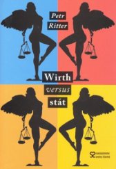 kniha Wirth versus stát, Andrej Šťastný 2010