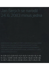 kniha Jan Šerých se narodil 24.6.2083 minus jedna = [Jan Šerých was born 24.6.2083 minus one, Tranzit 2008