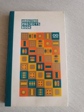 kniha The Arduino Projects Book, Arduino 2015