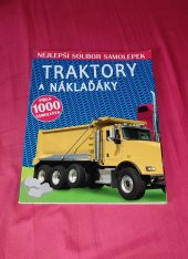 kniha Traktory a náklaďáky soubor samolepek, Svojtka 2015