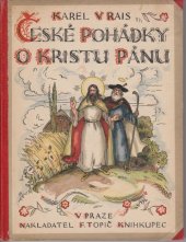 kniha České pohádky o Kristu Pánu a jiné báje, F. Topič 1916