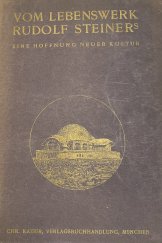 kniha Vom Lebenswerk Rudolf Steiners - Ein Hoffnung Neuer Kultur. , Chr. Kaiser Verlag München 1921