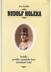 kniha Rudolf Holeka kronika prvního vojenského letce národnosti české, Corona 1997