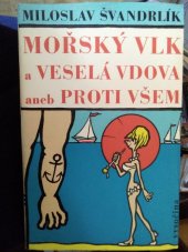 kniha Mořský vlk a veselá vdova aneb Proti všem, Vysočina 1970
