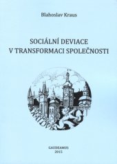 kniha Sociální deviace v transformaci společnosti, Gaudeamus 2015