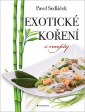 kniha Exotické koření s recepty, Grada 2019