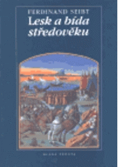 kniha Lesk a bída středověku, Mladá fronta 2000