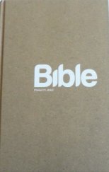 kniha Bible překlad 21. století, Biblion 2009