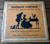 kniha Křížkové vyšívání návod ku křížkovému vyšívání od prvopočátků až k uměleckým pracím s vysvětlením pracování různými technikami ..., Jan Rokyta 1923